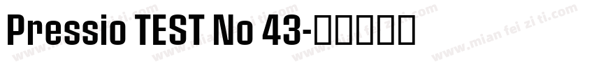 Pressio TEST No 43字体转换